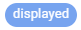 Displayed