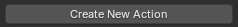The Create New Action button in Blender. 